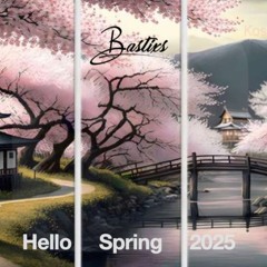 Bastixs - Hello Spring 2025