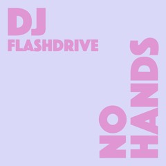 PREMIERE: DJ Flashdrive - No Hands (Dark Room Edit) [Back Door Records]