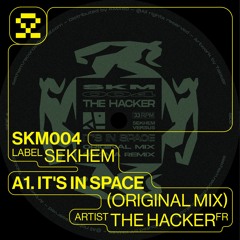 PREMIERE: A1. The Hacker - It S In Space (SKM004)