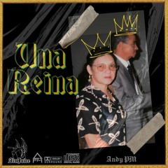 Andy PM - UNA REINA