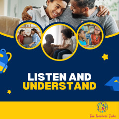 Teatime Thoughts Ep. 3  - Listen and Understand