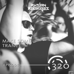 Make Some Trance 320 (Radio Show)