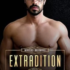 VIEW EBOOK 🗸 Extradition: An MM Murder Swoon Romance (Mobsters and Billionaires Book