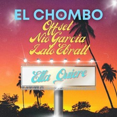 El Chombo Ft Offset, Nio Garcia, Lalo Ebratt - Ella Quiere