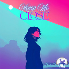 Keep Me Close