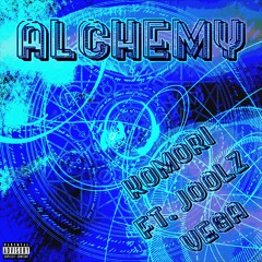 Alchemy ft. Joolz Vega (Prod. Reasy Beats)
