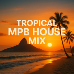 Tropical MPB House Mix - N4nd