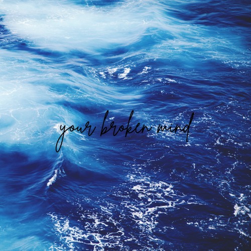 Your Broken Mind