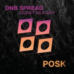 DNB Spread 11K Guest Mix : Posk