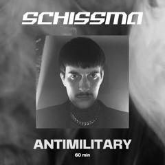 SCHISSMA PODCAST 016 / ANTIMILITARY