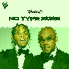 NO TYPE (Dabow 2025 Flip)