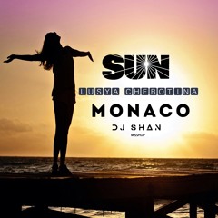 Lusia Chebotina - Sun of  Monaco (DJ Shan Mashap) 2023
