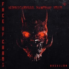 AVERSION - FACE OR CHAOS ( HURRICANEZZZ RAWTRAP EDIT*FREE DL )