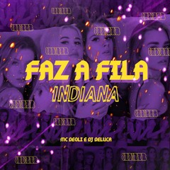 MC DEOLI - FAZ A FILA INDIANA ((DJ DELUCA))