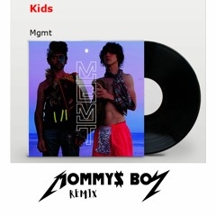 MGMT-KIDS - (MÖMMŸ$BOY REMIX )-FREE DOWNLOAD