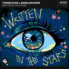Tungevaag X Bassjackers - Written In The Stars