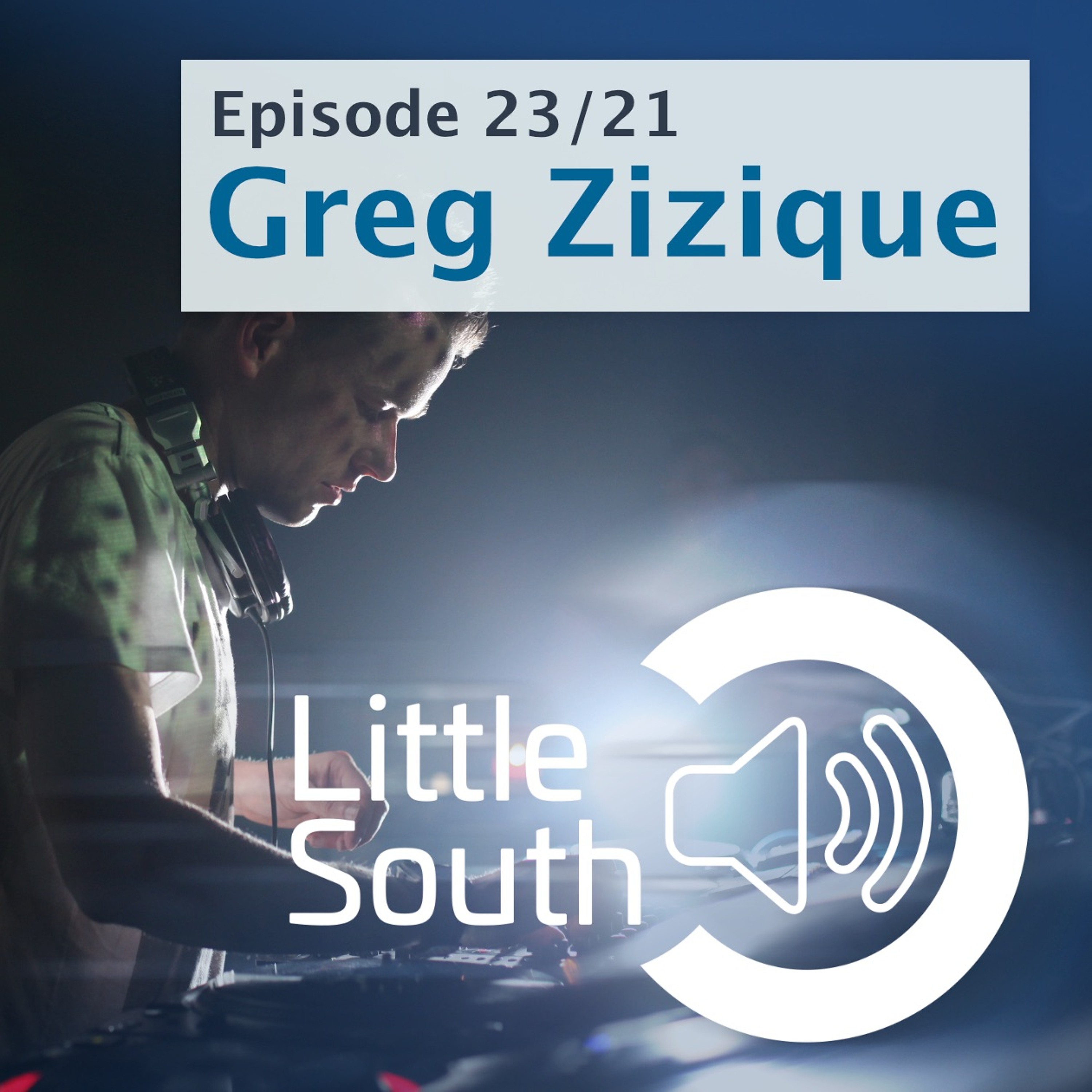 Episode 23/21 | Greg Zizique | Podcast Mixes episode artwork