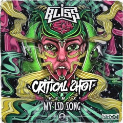 BLISS -My LSD Song (Critical Shot Remix)