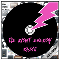 the right energy radio - ep. 007