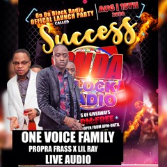 ON DA BLOCK RADIO LAUNCH PARTY ONE VOICE FAMILY LIVE AUDIO