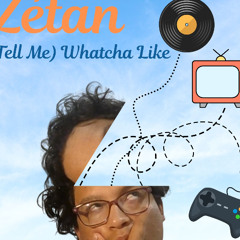 (Tell Me) Whatcha Like