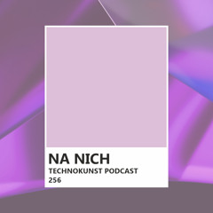 Technokunst Podcast 256 | Na Nich