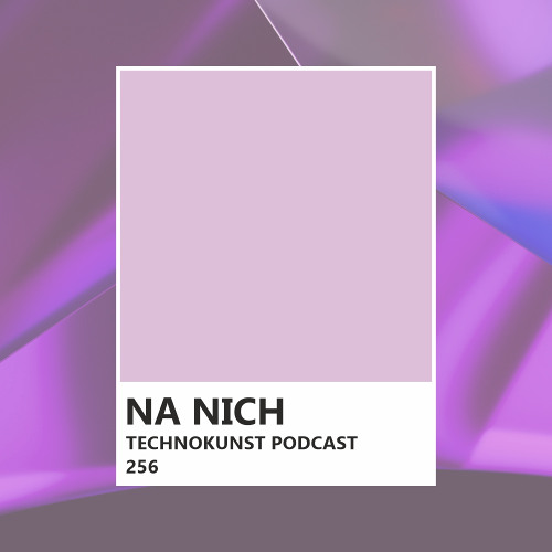 Technokunst Podcast 256 | Na Nich