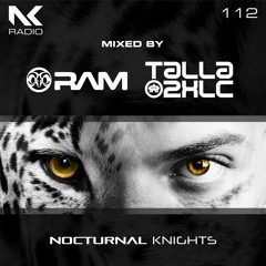 Nocturnal Knights Radio 112 - RAM And Talla 2XLC