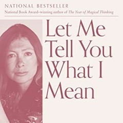 ✔️ [PDF] Download Let Me Tell You What I Mean (Vintage International) by  Joan Didion