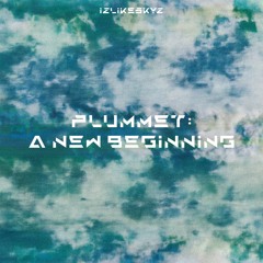 Plummet: A New Beginning