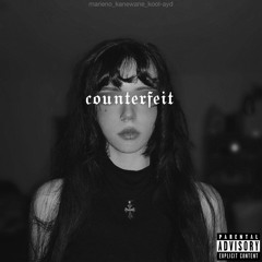 Counterfeit (prod. Kane Wane, Kool-Ayd)