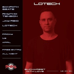 LoTech - Live At Arcadia: From Bucharest with Love 19 April 2024