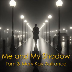 Me and My Shadow