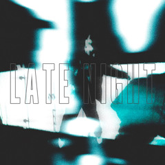 Late Night
