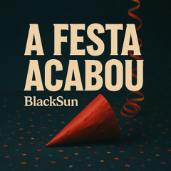 A festa acabou (Radio Edit)