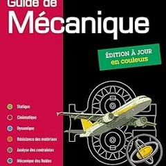 [Free Ebook] Guide de mécanique BTS - DUT - Licence - Classes prépas PTSI et TSI - Elève - 2019