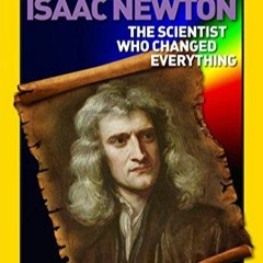 Download epub World History Biographies: Isaac Newton: The Scientist Who Changed Everything (Na