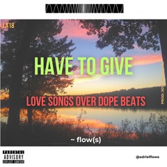 Have To Give ; LA18