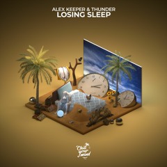 Alex Keeper & Thunder - Losing Sleep