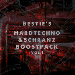 Bestie's HardTechno/Schranz BOOSTPACK vol.1