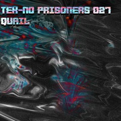 TEK-NO PRISONERS 027 - QUAIL (Animal Farm)