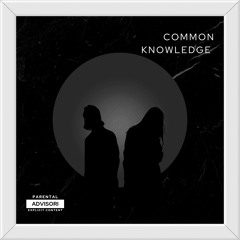 Common Knowledge (feat. TechWorth)