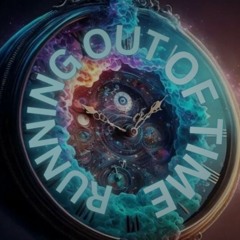 Runnning Out Of Time