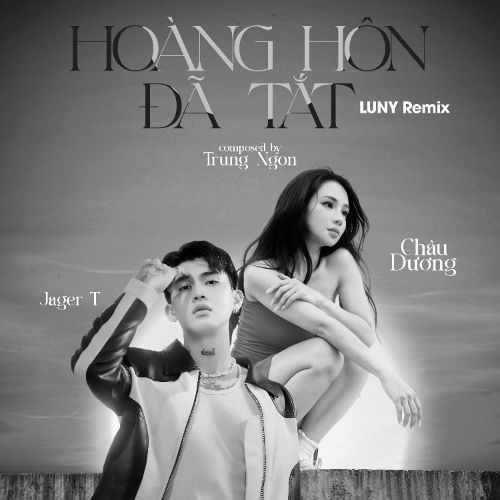 Hoàng Hôn Đã Tắt (LUNY Remix) - Châu Dương x Jager T | Vài câu nói khiến bông hoa đẹp nhất mất đi