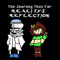 [Reality's Reflection] The Journey Thus Far (+Variations)