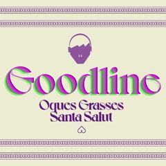 OQUES GRASSES - GOODLINE & Santa Salut (DRAWER Remix)