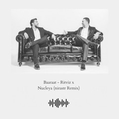 Baaraat - Ritviz & Nucleya X Levis (nirastr Remix)