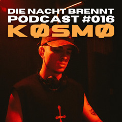 #016 - KØSMØ- DIE NACHT BRENNT PODCAST