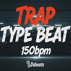 Trap Type Beat  | 150 BPM Instrumental Newschool Hip-Hop