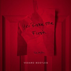 Tate McRae - you broke me first (Vedaro Bootleg)